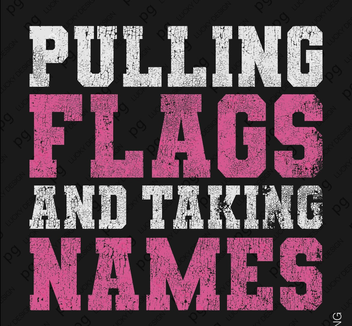 Pulling Flags and Taking Names