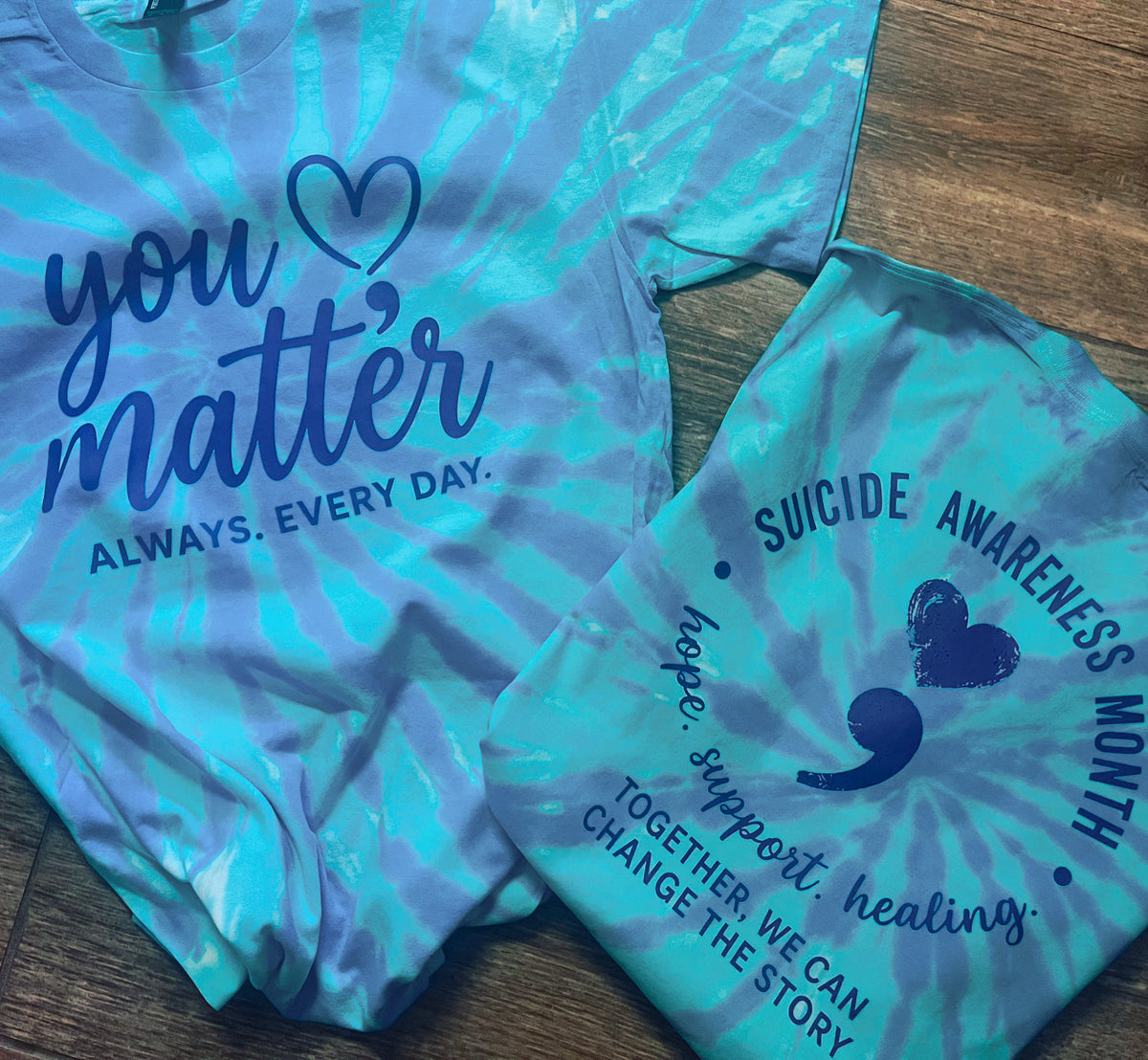 You Matter Tie Dye