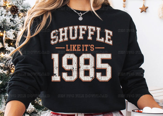 Shuffle Like is 1985