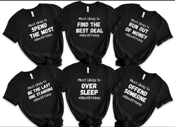 Black Friday Group Tee (message for discount 3+)