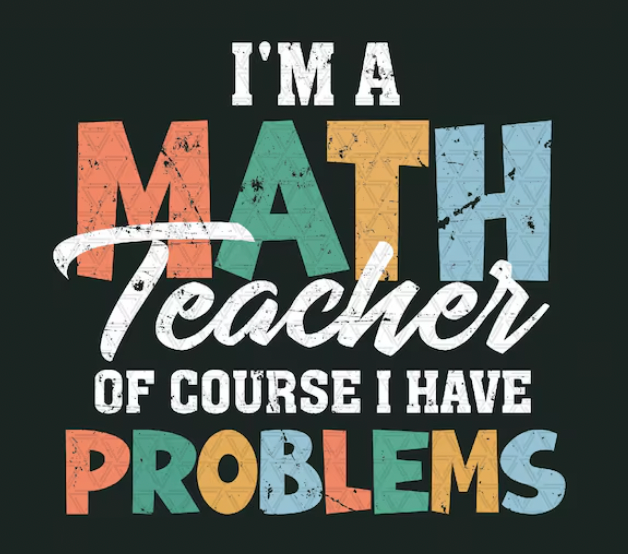 Math Teacher- of course I have problems | Midsummer Originals