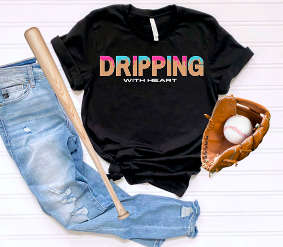 Dripping with Heart