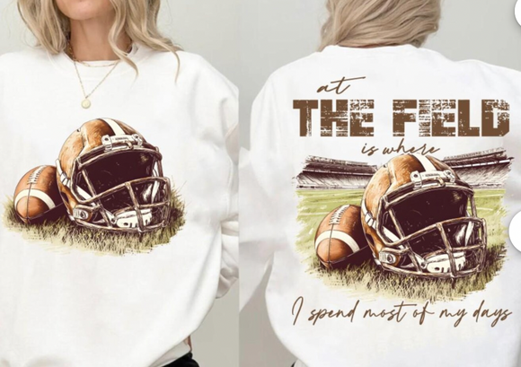 At the Field is Where I Spend Most of My Days