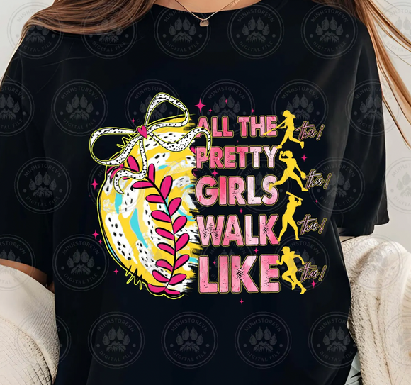 Pretty Girls Walk Like This (Softball)