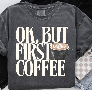 Ok, But First Coffee
