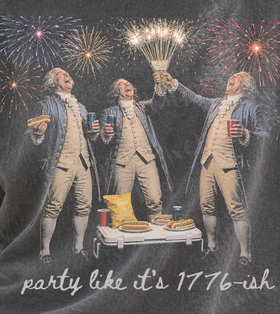 Party Like it's 1776 -ish Cheers