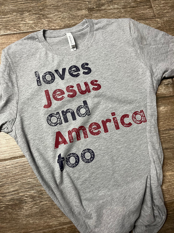 Loves Jesus and America Too