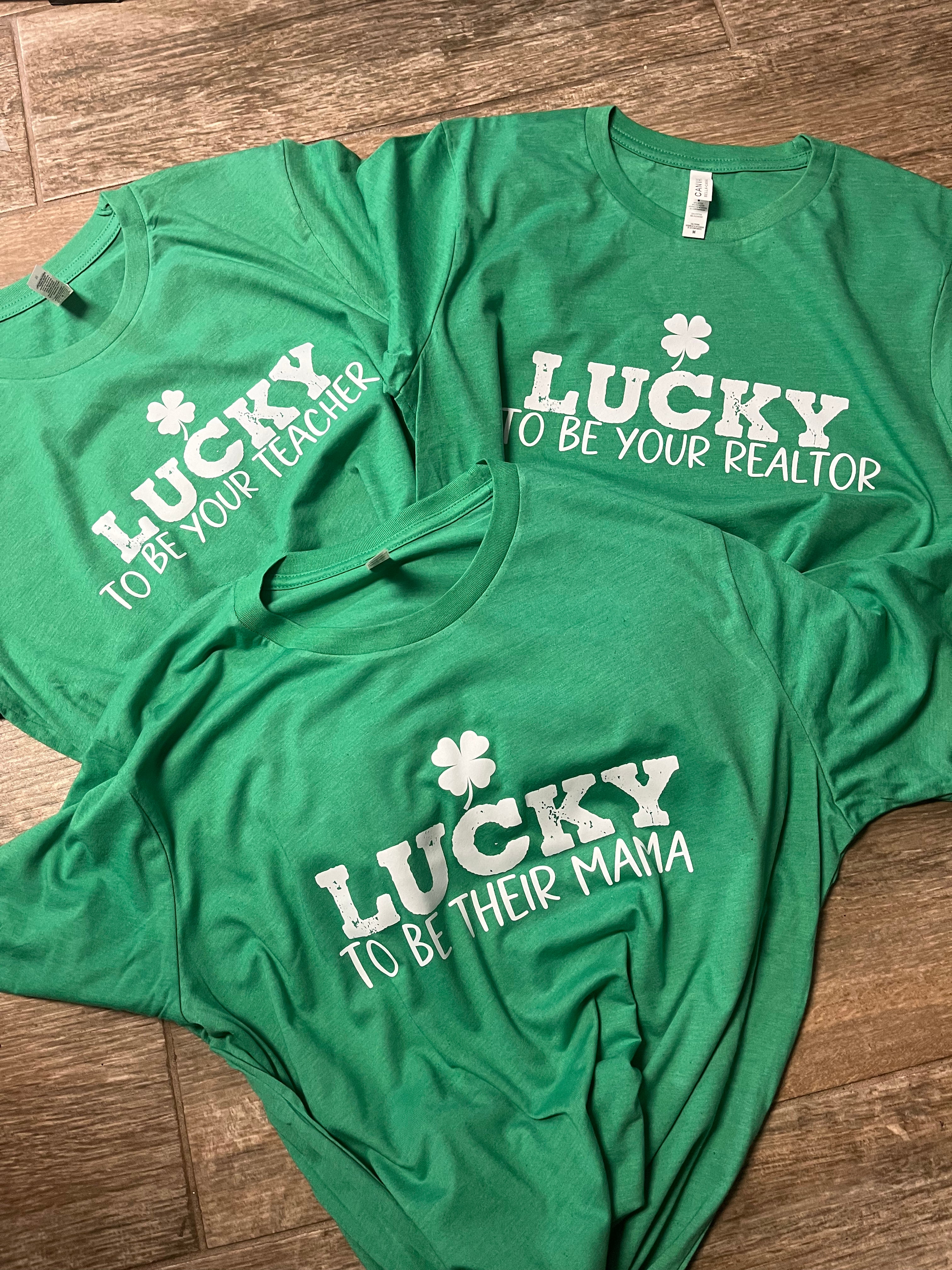 Lucky to Be Your (Personalized)