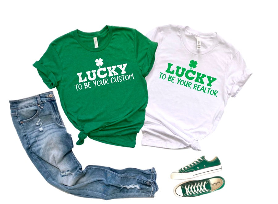 Lucky to Be Your (Personalized)