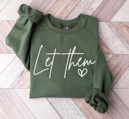 Let Them Crewneck Special