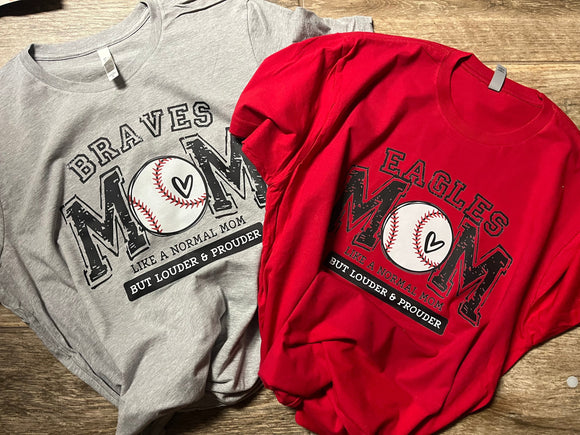 Louder and Prouder Sports Mom (Custom Team)