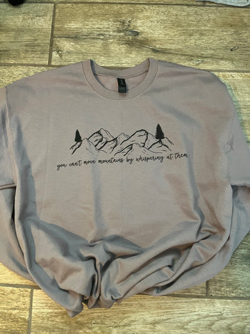 You Can't Move Mountains by Whispering