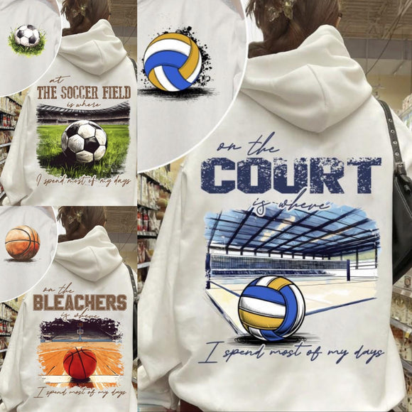 Where I Spend Most of My Days Volleyball Basketball Soccer