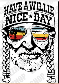 Have a Willie Nice Day - 0