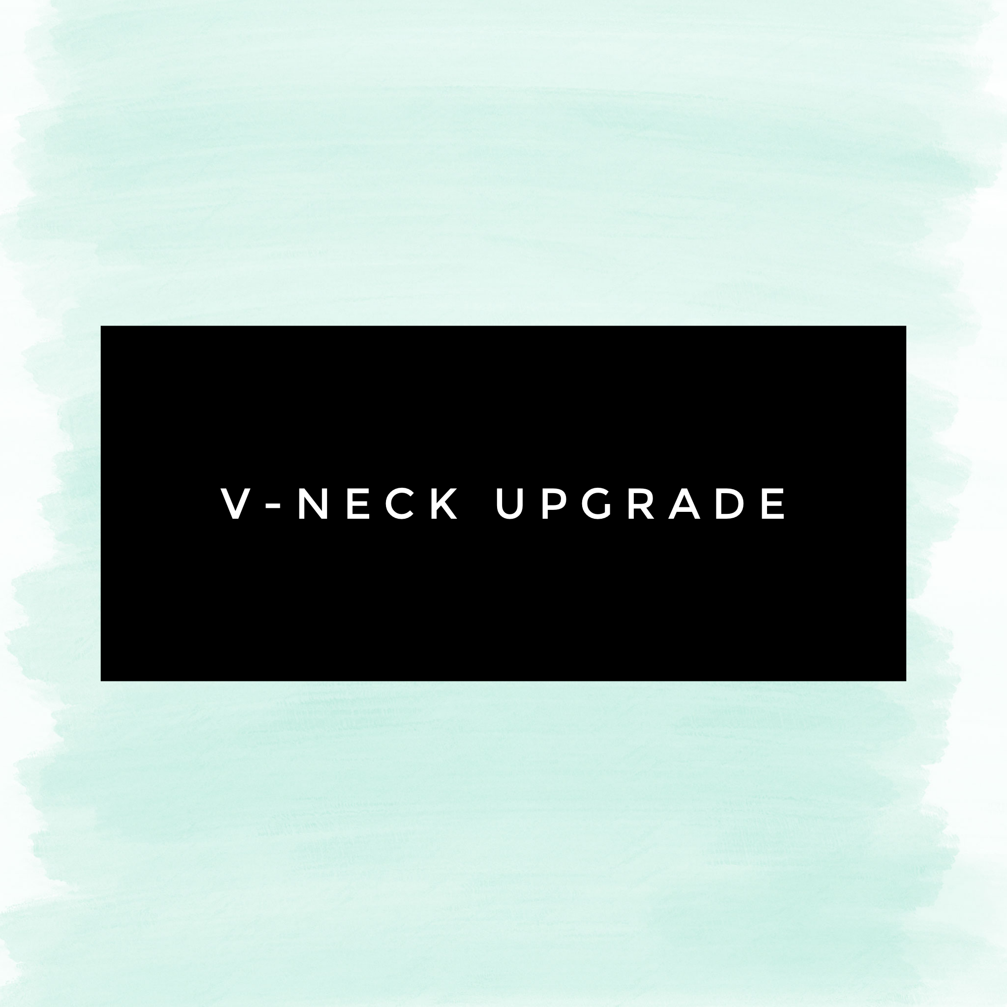 V-Neck Upgrade