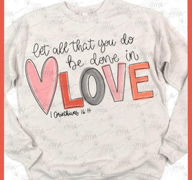 Let All That You Be Done in Love