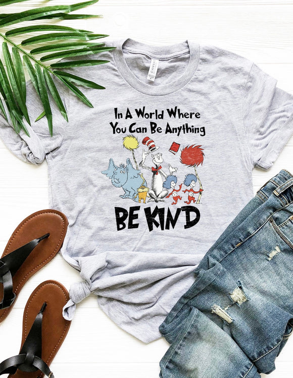In a world where you can be anything be kind