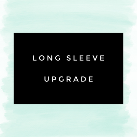 Long Sleeve Upgrade