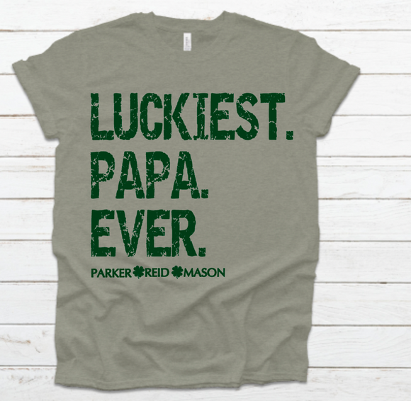 Luckiest Dad/Papa (customizable)