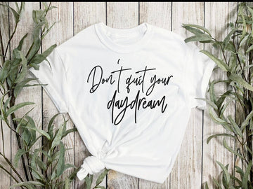 Don't Quit Your Daydream